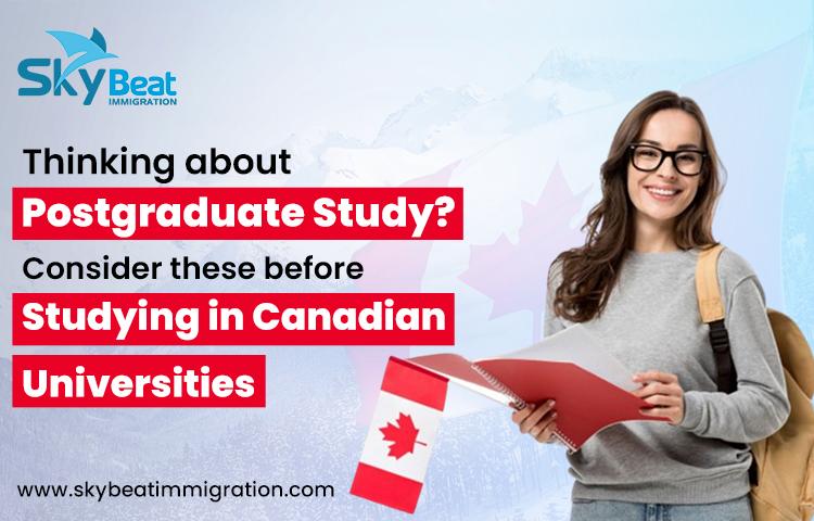 Thinking about Postgraduate Study? Consider these before Studying in Canadian Universities