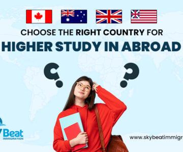 Choose the right country for higher study in abroad